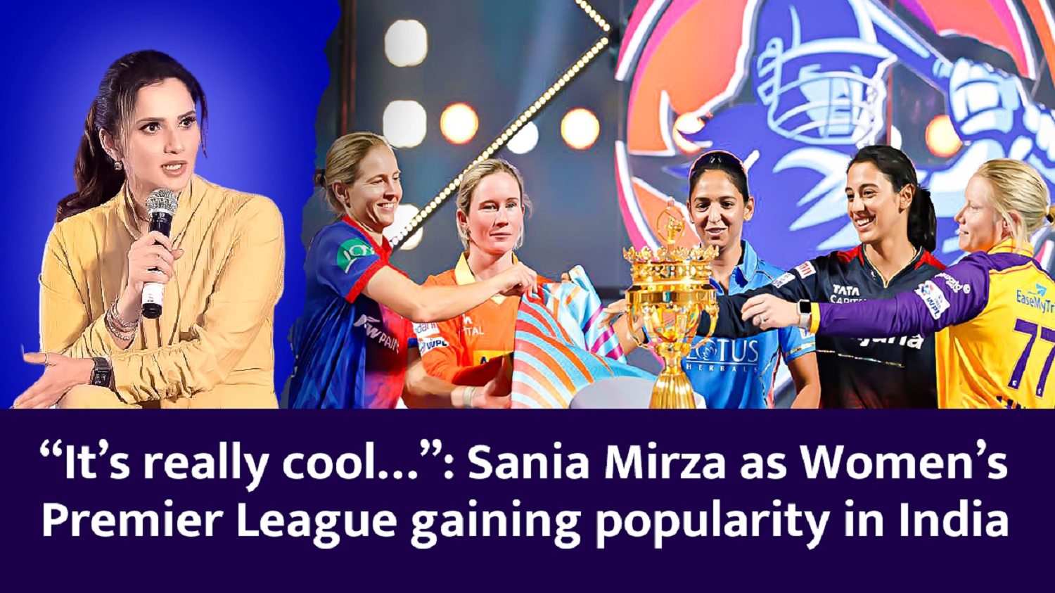 `It`s really cool` Sania Mirza as Women`s Premier League gaining popularity in India